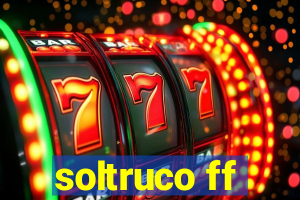 soltruco ff